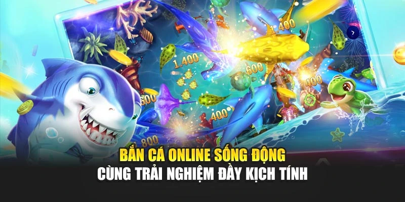 Bắn Cá Online Sống Động Cùng Trải Nghiệm Đầy Kịch Tính 4 Bắn Cá Online Sống Động Cùng Trải Nghiệm Đầy Kịch Tính