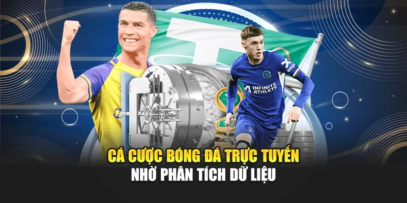 Cá Cược Bóng Đá Trực Tuyến Thu Hút Với Trải Nghiệm Thực Tế 7 Cá cược bóng đá trực tuyến nhờ phân tích dữ liệu