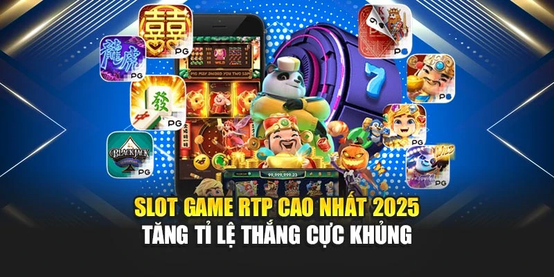 Slot Game RTP Cao Nhất 2025 – Tăng Tỉ Lệ Thắng Cực Khủng 4 Slot Game RTP Cao Nhất 2025 – Tăng Tỉ Lệ Thắng Cực Khủng